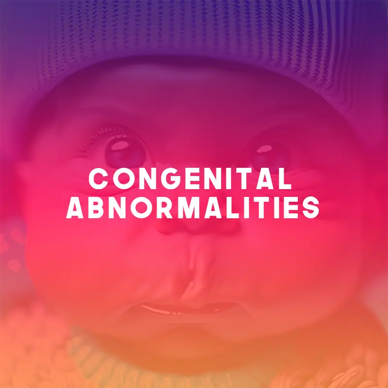 Congenital Abnormalities: What Causes Them and How to Manage Them