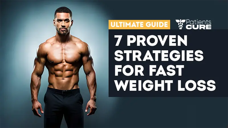 7 Proven Strategies for Fast Weight Loss: Your Ultimate Guide